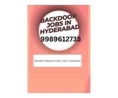 BACKDOOR JOBS IN HYDERABAD 9989612735